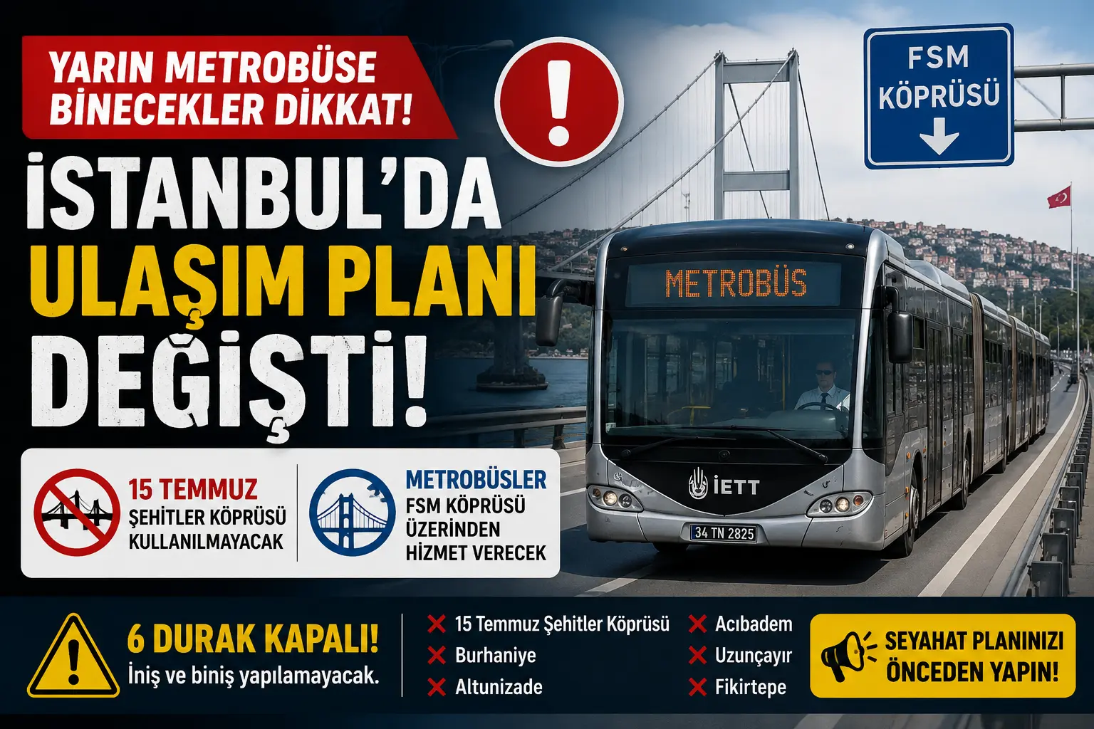 Yarın Metrobüse Binecekler Dikkat! İstanbul'da Ulaşım Planı Değişti